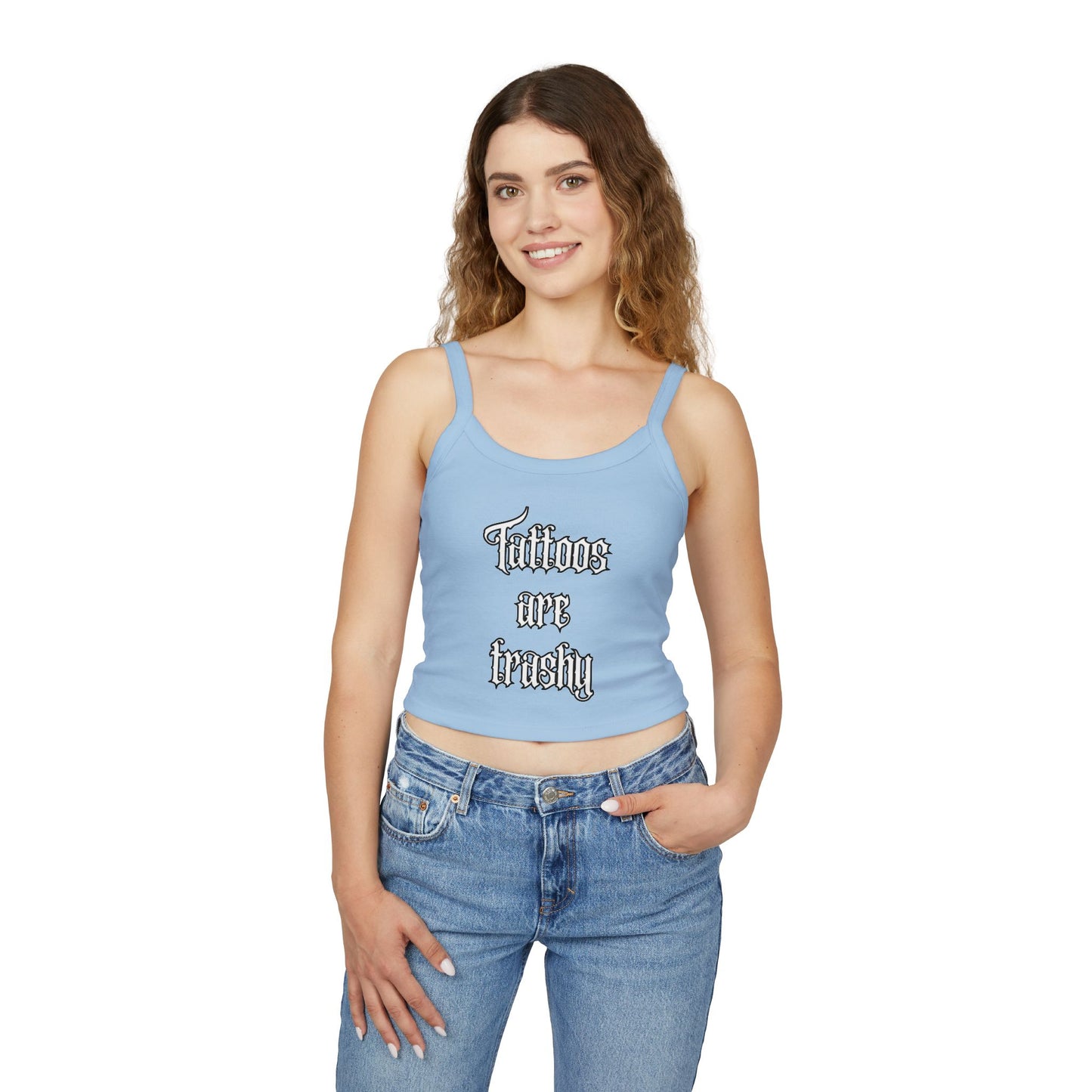 Let’s see some ink ladies ! Tattoos are trashy - Spaghetti Strap Tank Top - Tattoo Lover Gift, Casual Outfit, Statement Piece