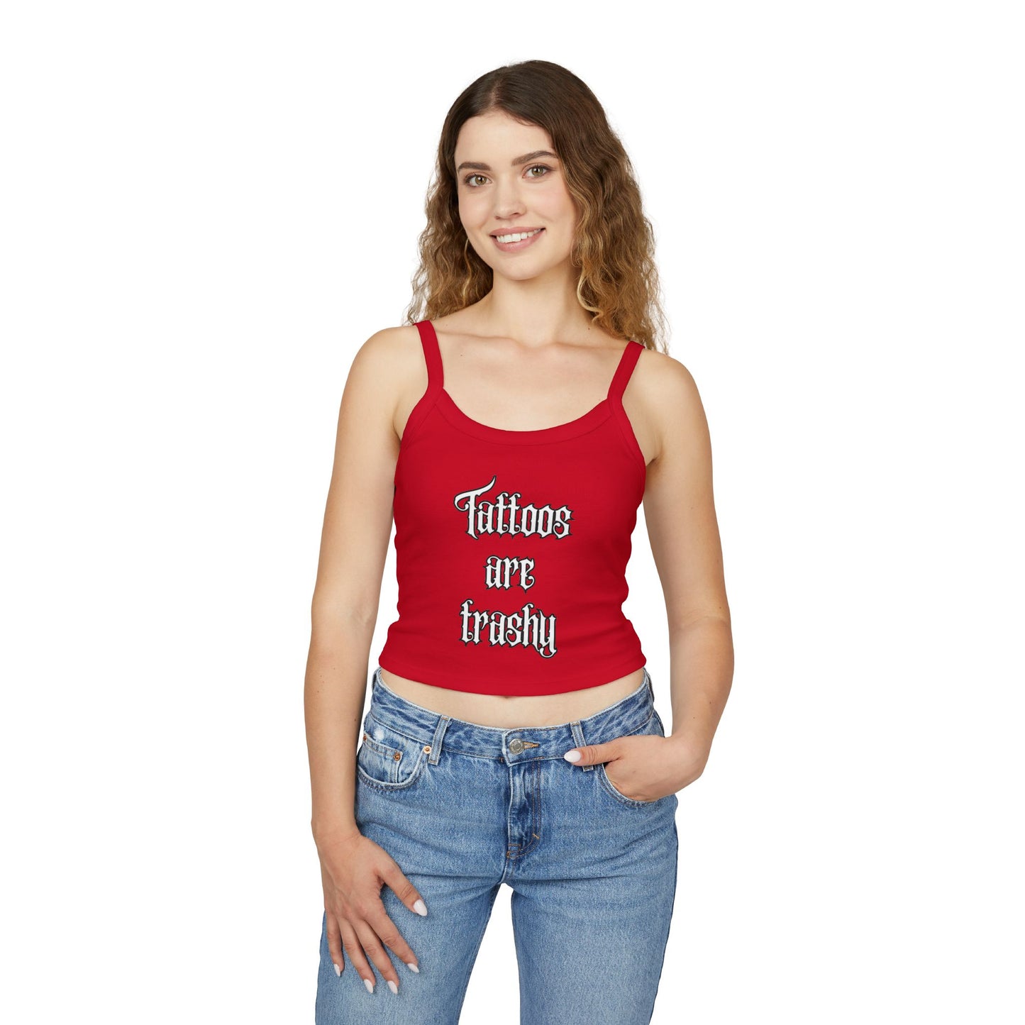 Let’s see some ink ladies ! Tattoos are trashy - Spaghetti Strap Tank Top - Tattoo Lover Gift, Casual Outfit, Statement Piece