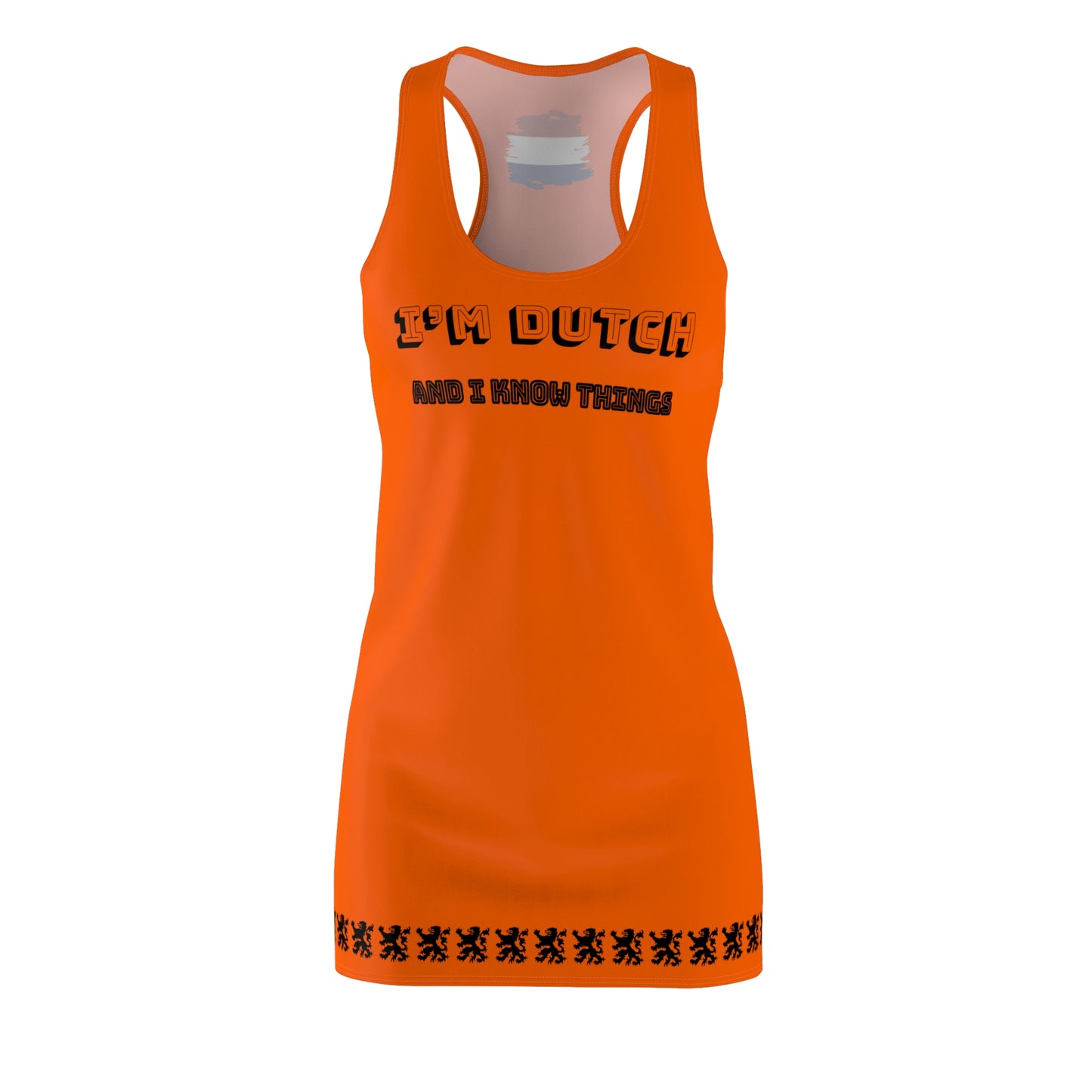 I’m Dutch and I know things - Racerback Dress, Voetbal, Koningdag of Festival Dress, Summer Dress, Casual Wear, Vacation Outfit, Holiday Apparel