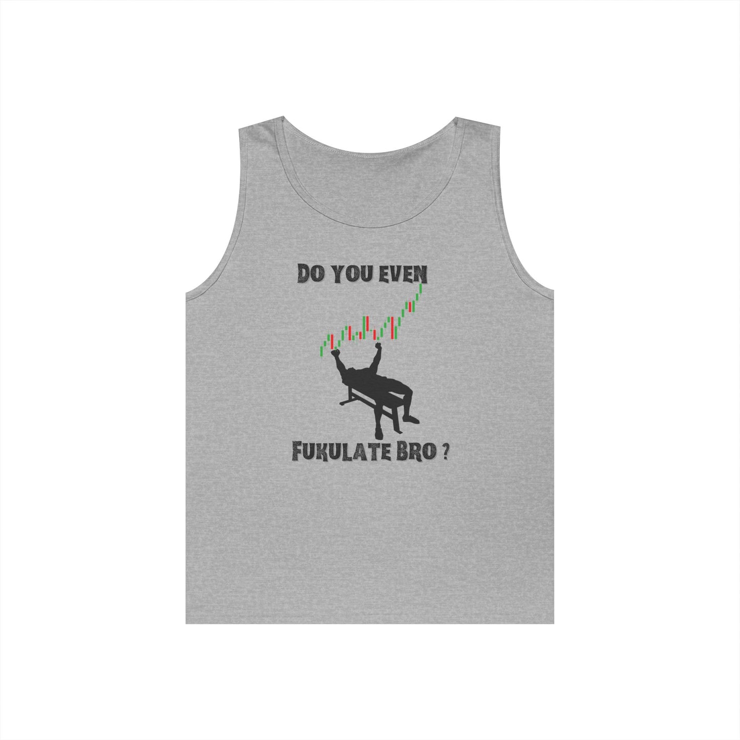 Workout Tank for Traders, Geeky Summer Apparel, Do You Even Fulkulate Bro?, Gift for Traders, Unisex Cotton Top