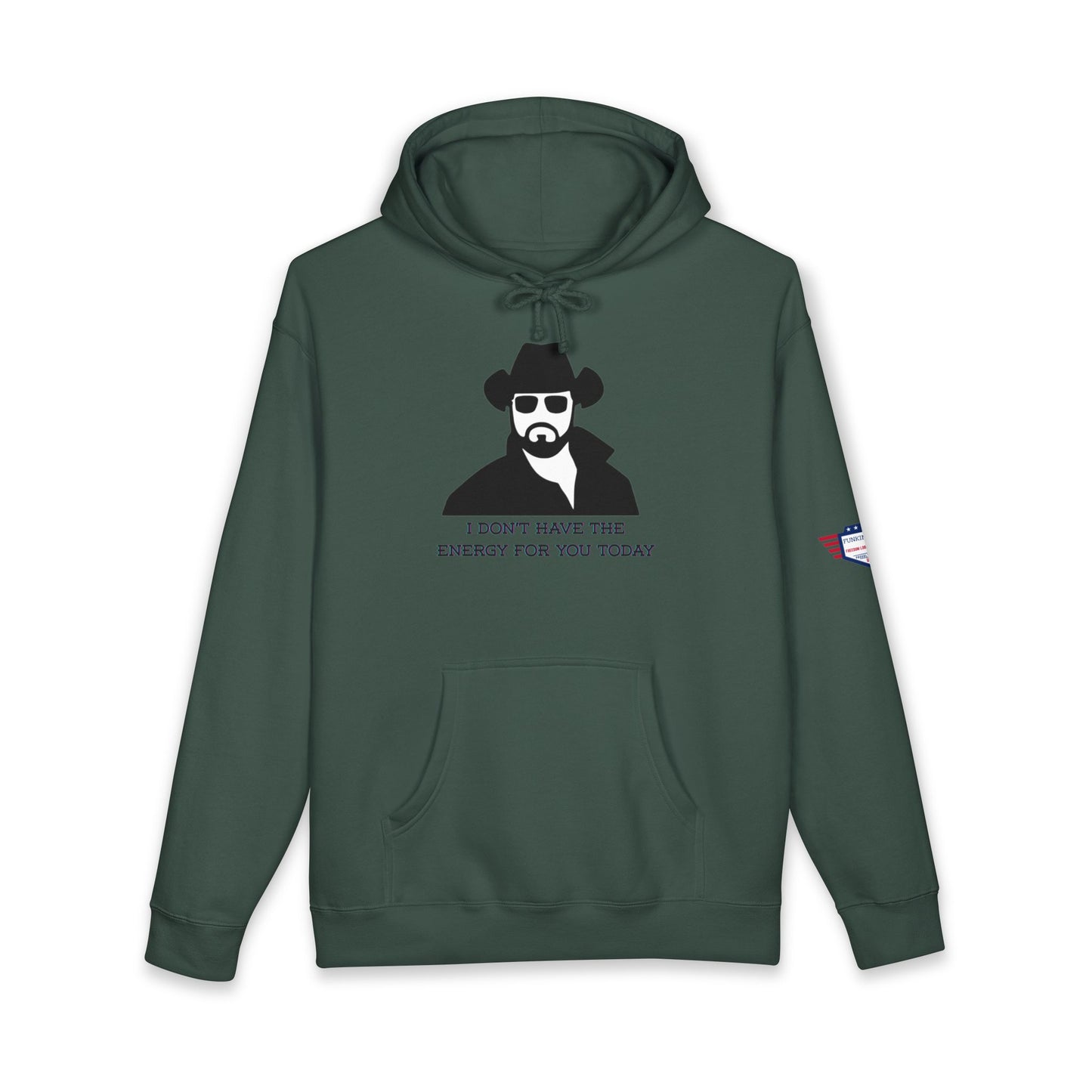I Don't Have The Energy For You Today - Statement Sweatshirt, Funny Gift for Friends, Casual Wear, Unique Hoodie