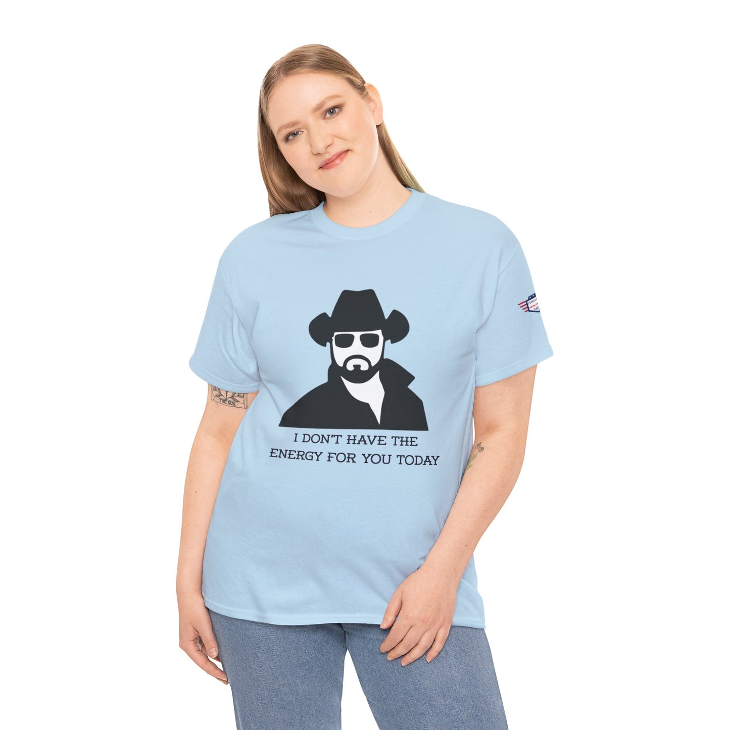 I Don't Have the Energy for You Today, Casual Wear, Gift for Friends, Funny Quote Shirt, Relaxed Fit Shirt