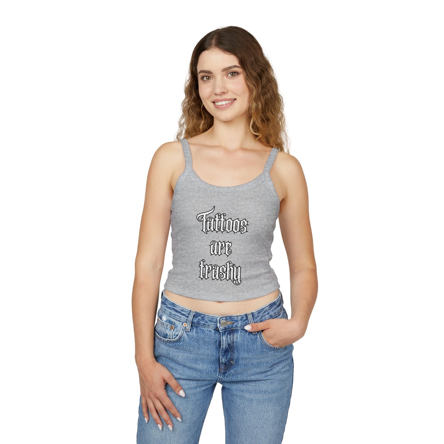 Let’s see some ink ladies ! Tattoos are trashy - Spaghetti Strap Tank Top - Tattoo Lover Gift, Casual Outfit, Statement Piece