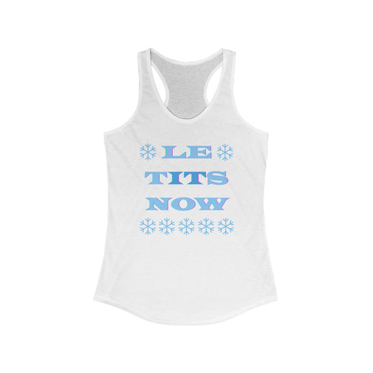 “LETitSNOW” - Women's Ideal Racerback Tank