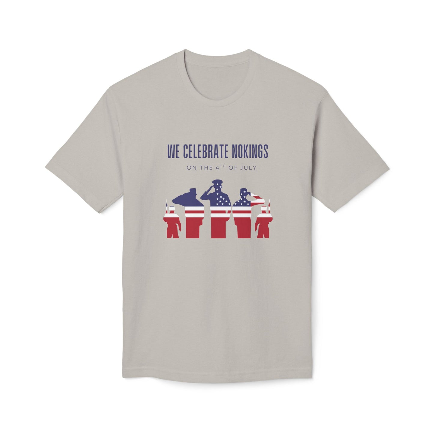 We Celebrate Nokings, on the 4th of July - Perfect for Political Events, Celebrations, Casual Wear, Gift for Activists