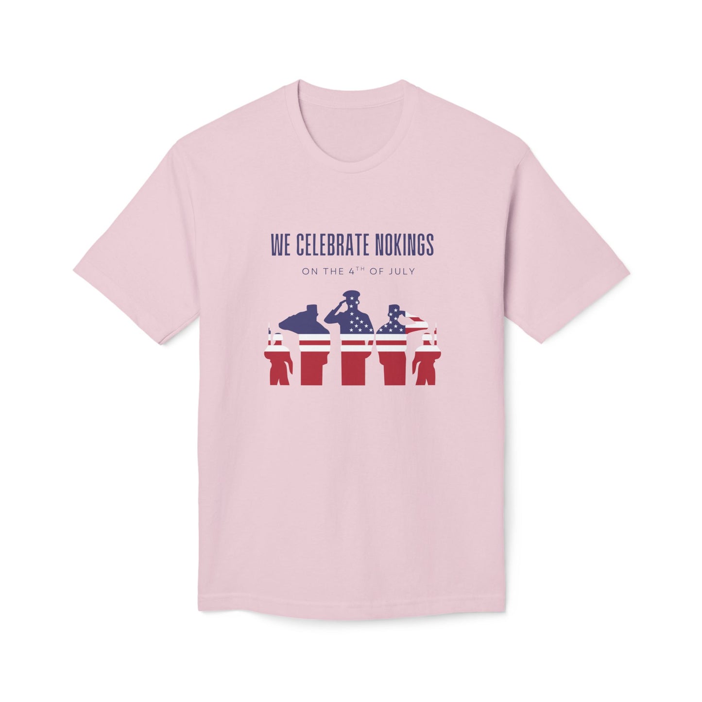 We Celebrate Nokings, on the 4th of July - Perfect for Political Events, Celebrations, Casual Wear, Gift for Activists