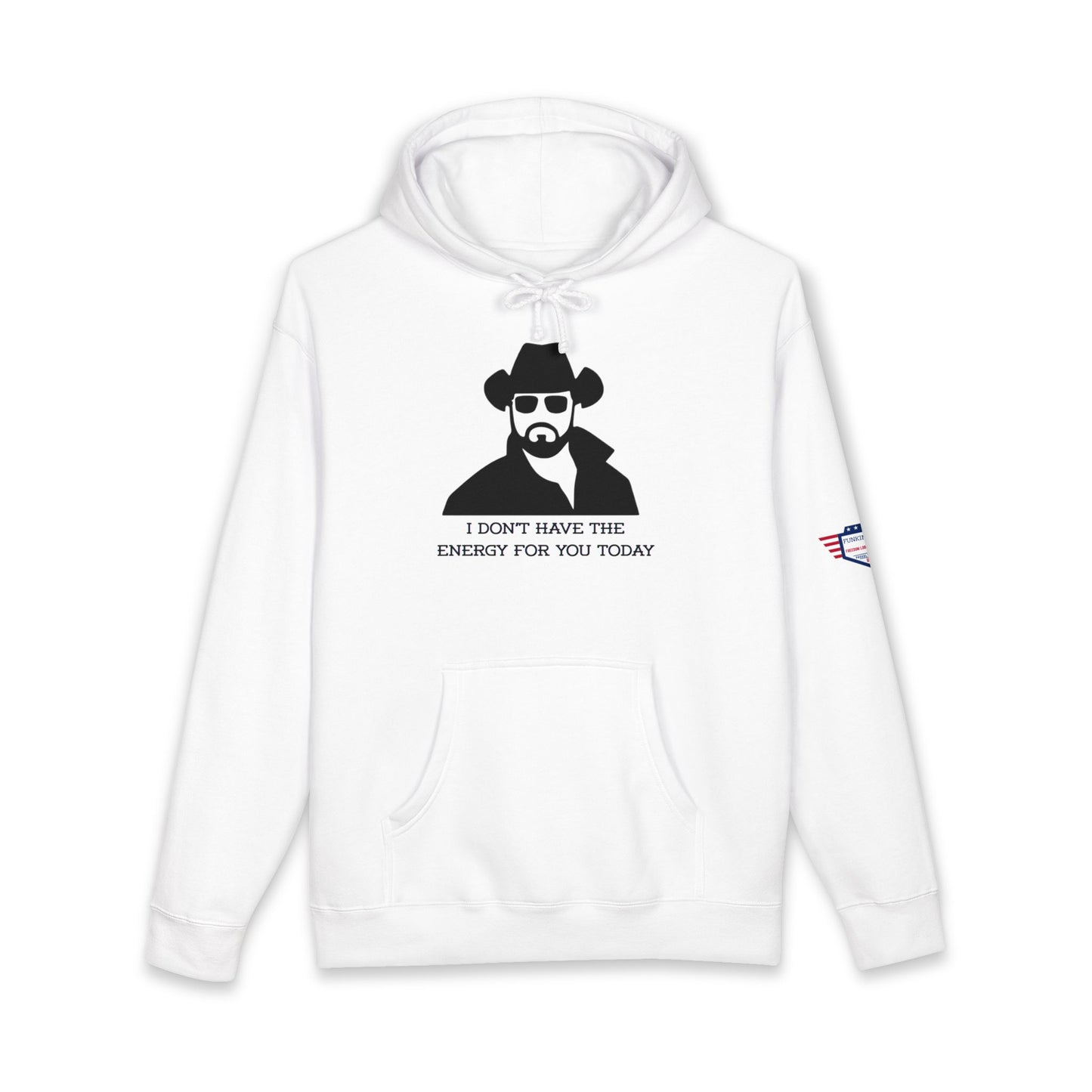 I Don't Have The Energy For You Today - Statement Sweatshirt, Funny Gift for Friends, Casual Wear, Unique Hoodie