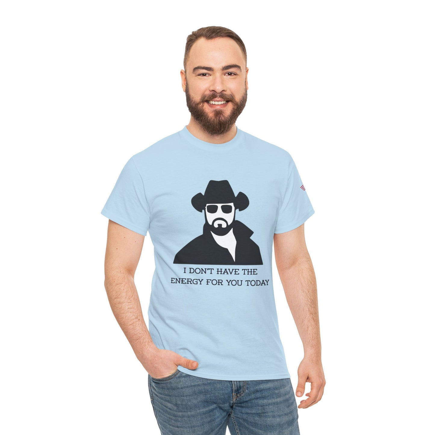 I Don't Have the Energy for You Today, Casual Wear, Gift for Friends, Funny Quote Shirt, Relaxed Fit Shirt