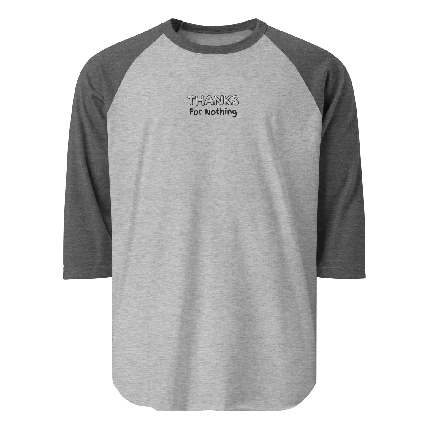 Front view of "Thanks For Nothing" outlined text on heather grey 3/4-sleeve raglan shirt with charcoal sleeves