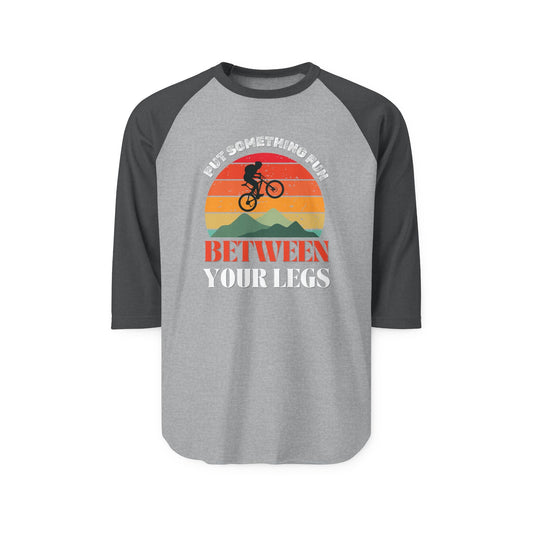 Put Something Fun Between Your Legs: Funny Raglan Klunker Tee
