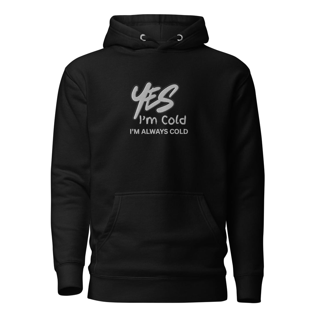Why Women Love the 'Yes I'm Cold, ALWAYS COLD' Hoodie