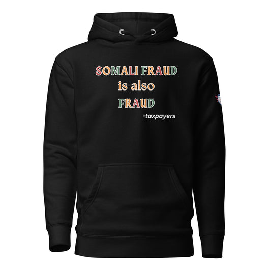 'SOMALI FRAUD is also FRAUD' Soft Hoodie – Fréè Ship to MN!