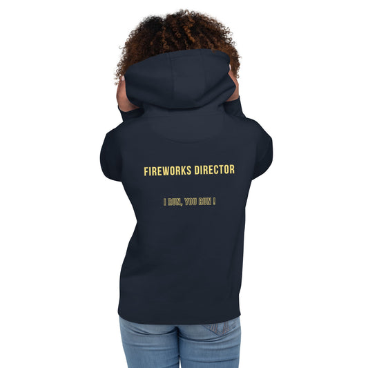 Fireworks Director Unisex Hoodie: Runs Small, Size Up!