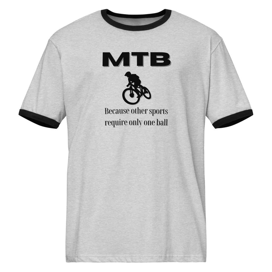 Why MTB Riders Love "Other Sports Require One Ball" Funny Ringer Tee