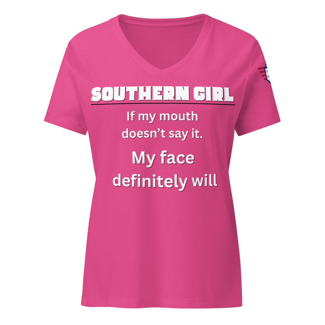 Why Southern Girls Love the 'If My Mouth Doesn’t Say It, My Face Will' V-Neck Te