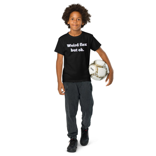 Why Kids Slay the "Weird Flex, But OK" Youth T-Shirt