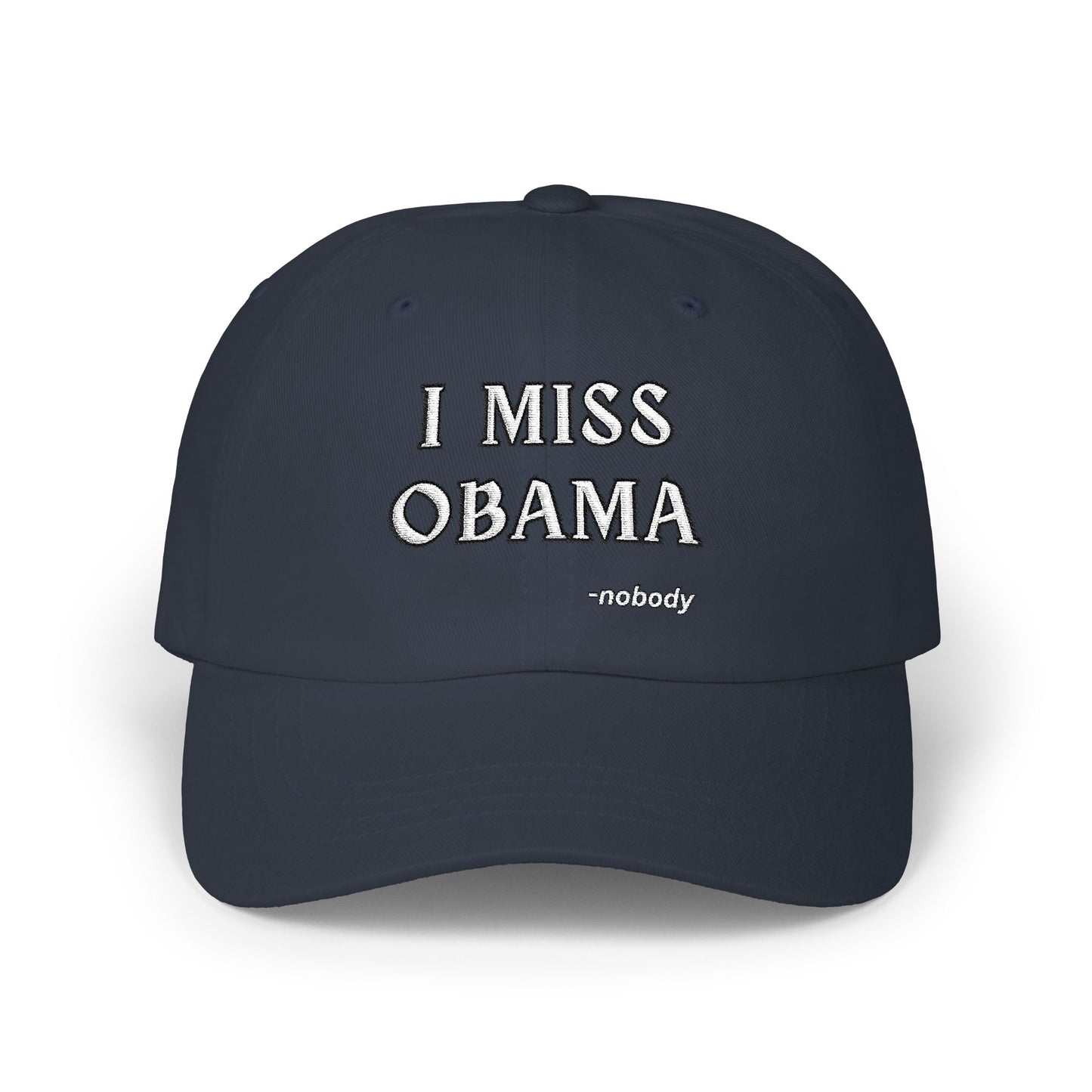 Front view of navy dad hat showing white "I MISS OBAMA -nobody" embroidered text