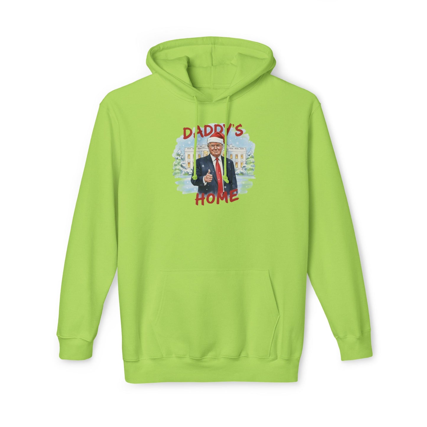 Front view of hunter green "Daddy's Home" Trump Santa hoodie with winter White House art