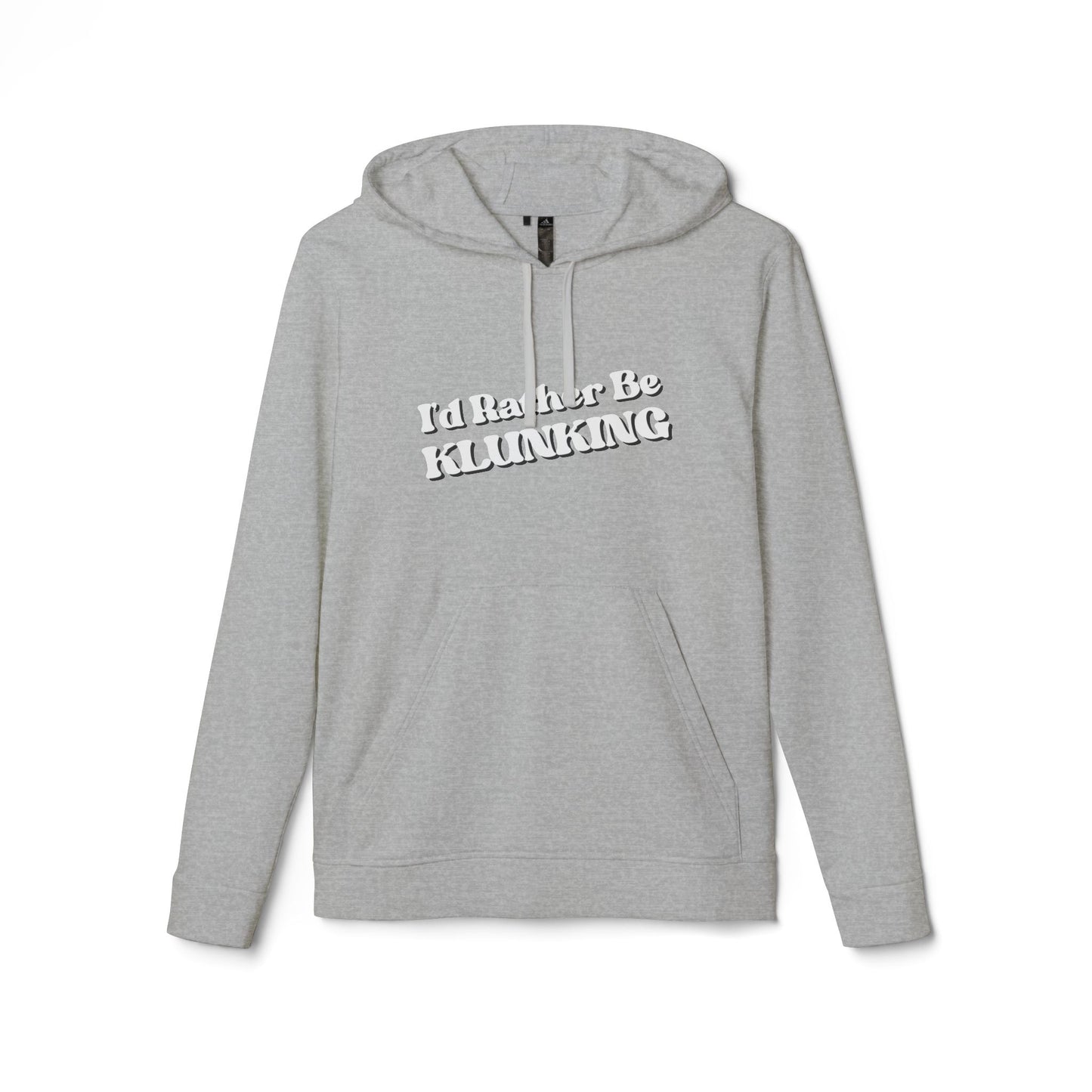 I’d Rather be Klunking - Adidas Fleece Hoodie