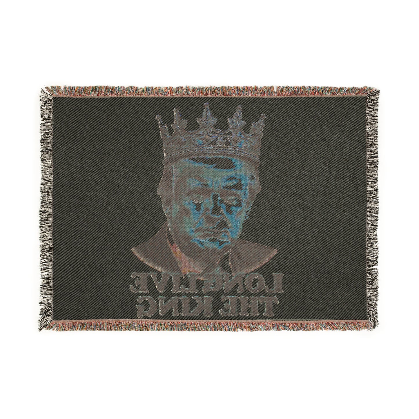 Dark woven blanket reverse with cyan-toned crowned Trump, mirrored 'LONG LIVE THE KING' text, gold crown accents, colorful fringes