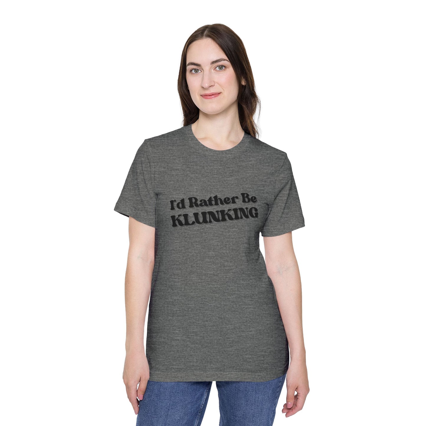 I'd Rather Be Klunking Tee, Gift for Adventurers, Casual Wear, Unique Statement Shirt, USA-Made Tee