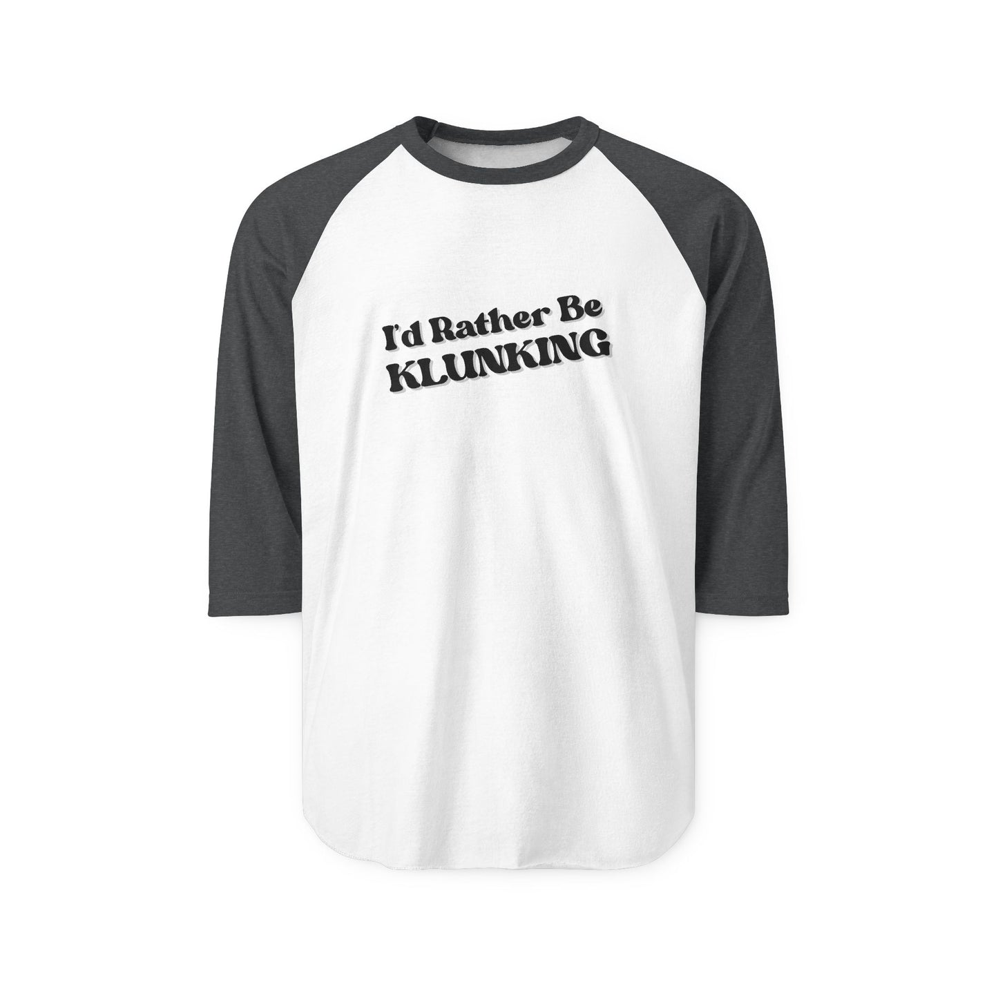 Unisex I’d Rather Be Klunking Raglan Shirt, Funny Sports Tee, Casual Wear, Gift for Klunkers