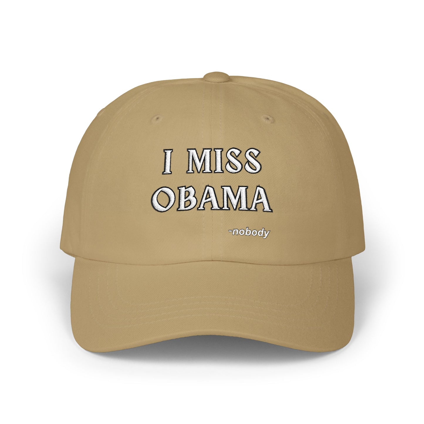 Front view of khaki dad hat with bold "I MISS OBAMA" and subtle "-nobody" embroidery