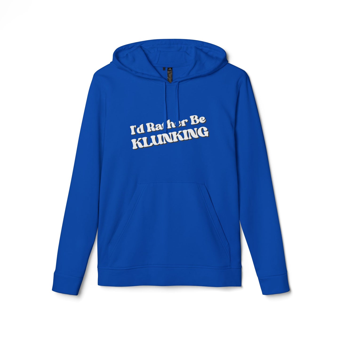 I’d Rather be Klunking - Adidas Fleece Hoodie