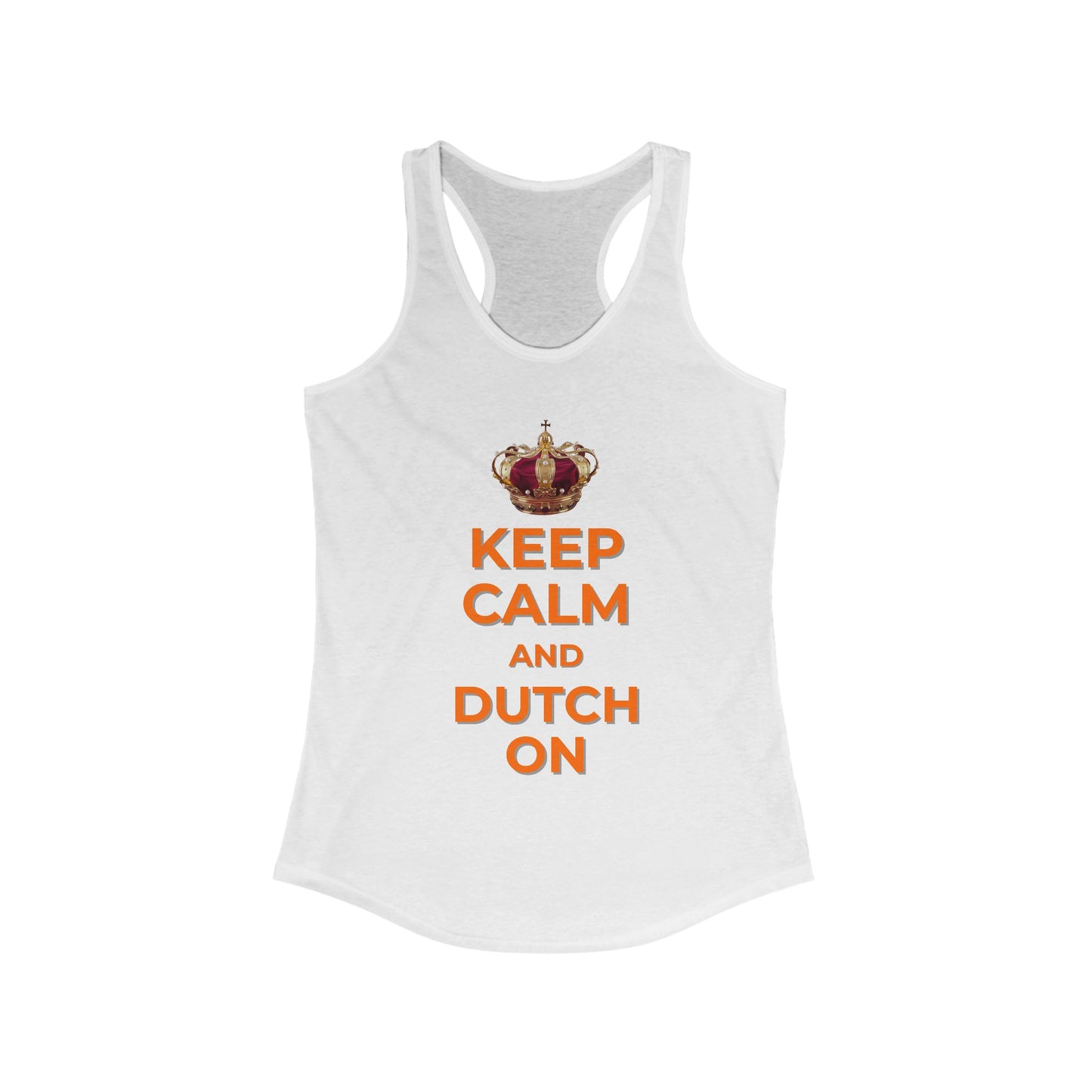 Keep Calm and Dutch On Racerback Tank, Summer Top, Vacation Tank, Gifts for Her, Festival Apparel, Casual Wear