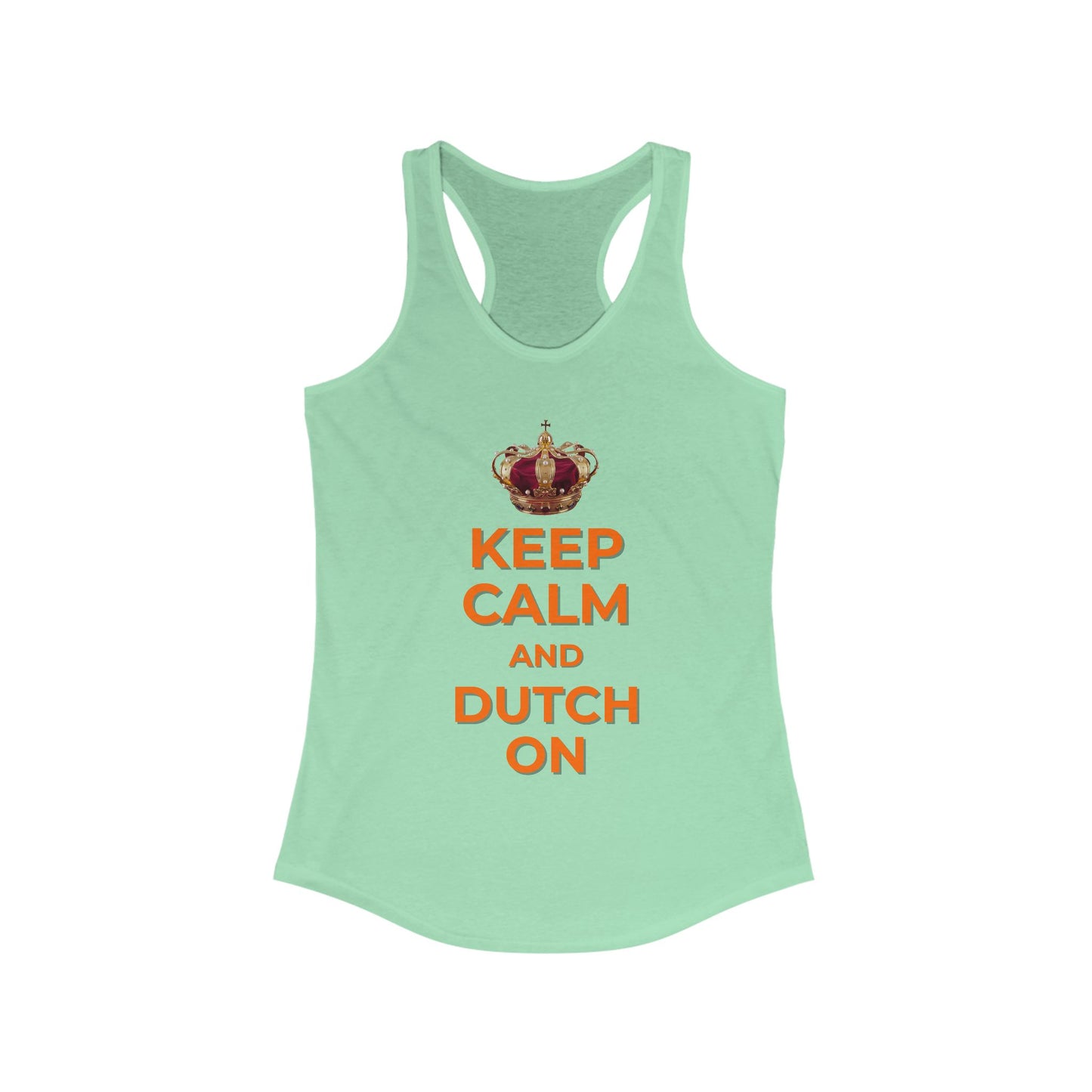 Keep Calm and Dutch On Racerback Tank, Summer Top, Vacation Tank, Gifts for Her, Festival Apparel, Casual Wear