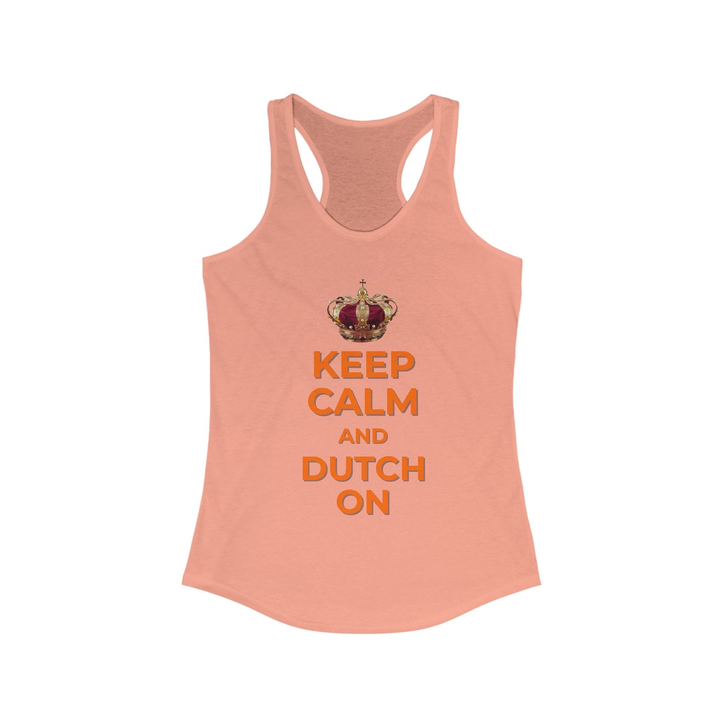 Keep Calm and Dutch On Racerback Tank, Summer Top, Vacation Tank, Gifts for Her, Festival Apparel, Casual Wear