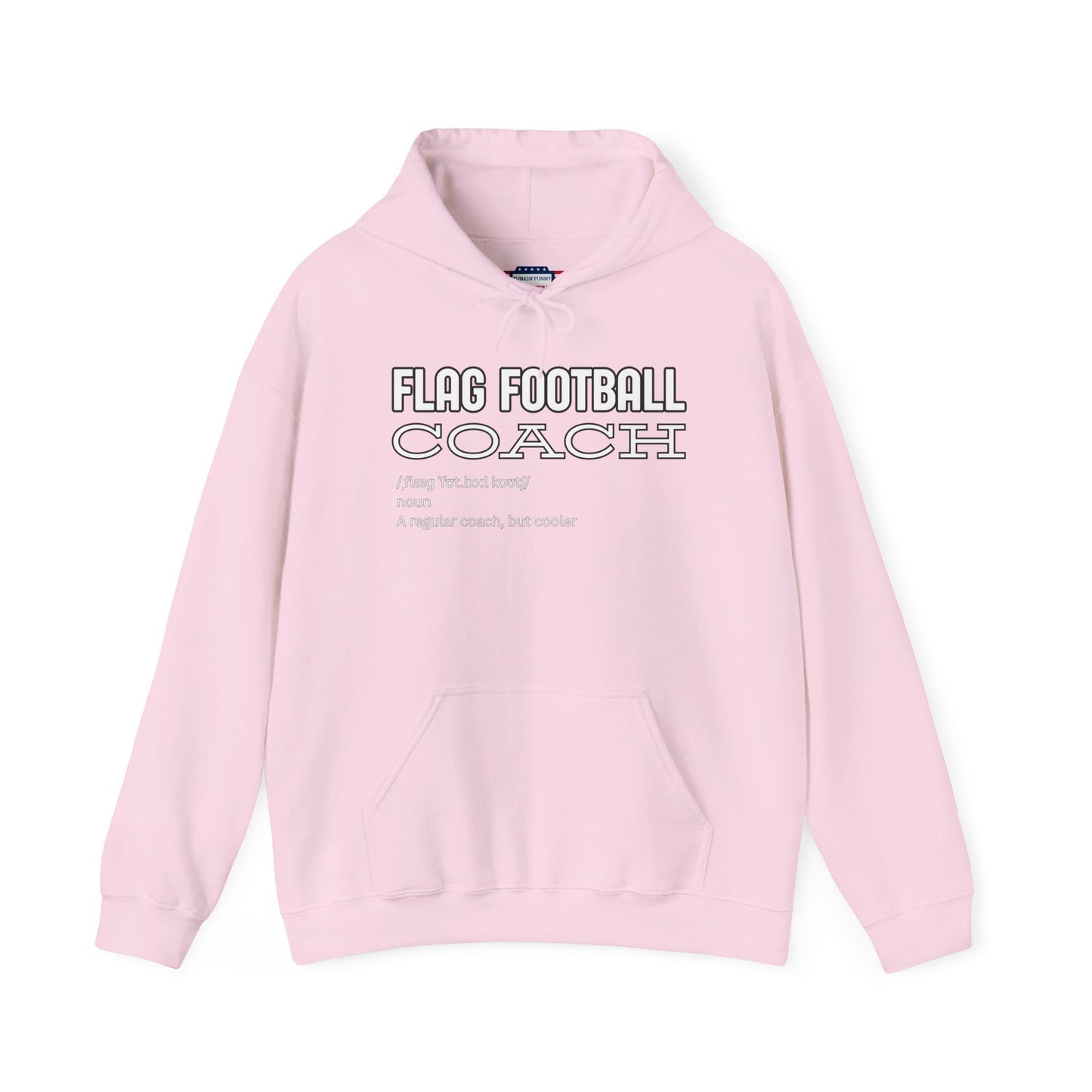 Front view of light pink Flag Football Coach hoodie declaring "Like a Regular Coach but Cooler"