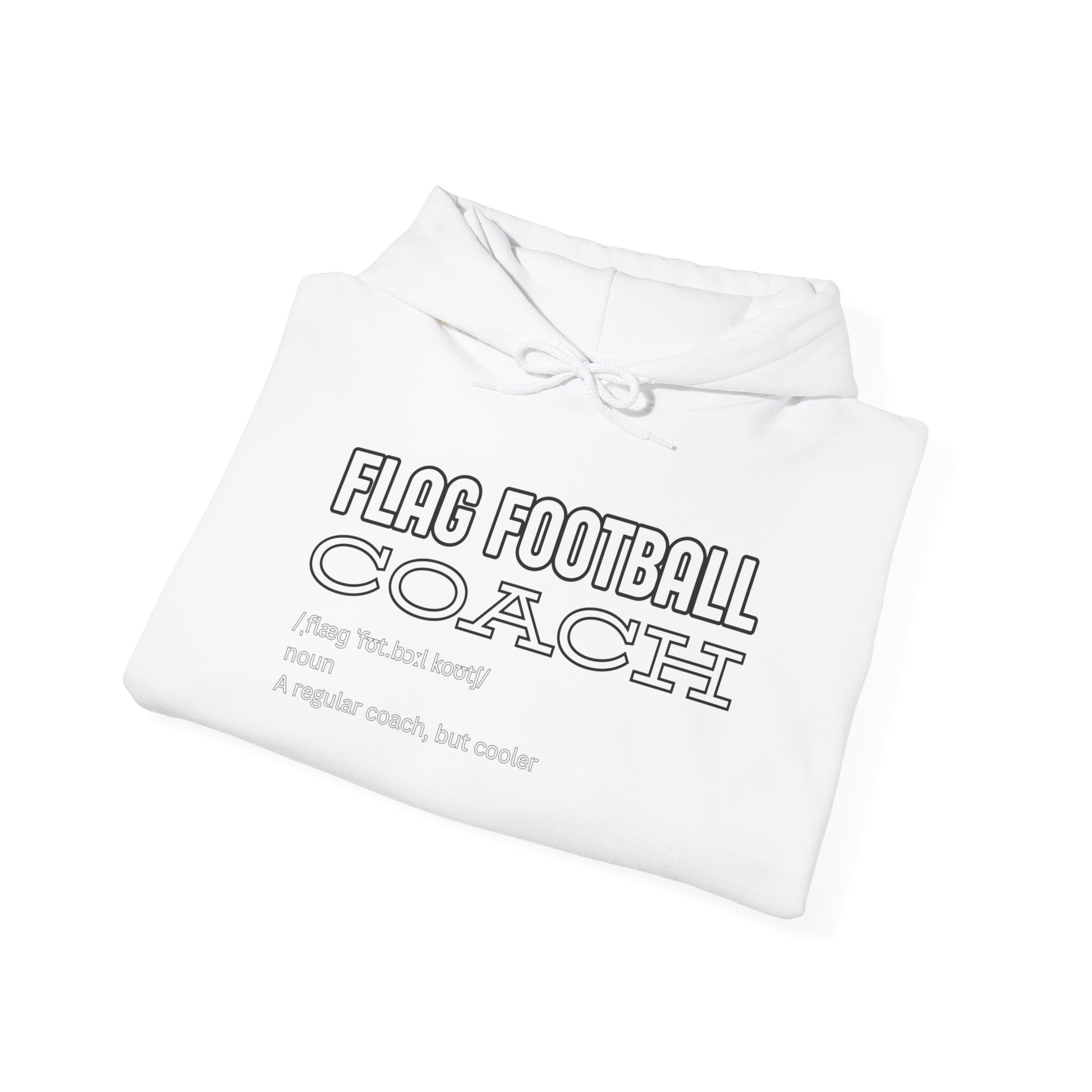 Folded white Flag Football Coach hoodie showing "Like a Regular Coach but Cooler" dictionary print