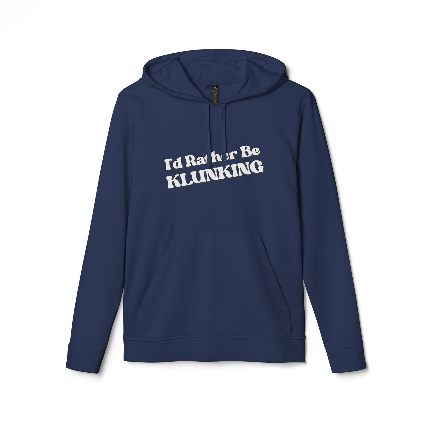I’d Rather be Klunking - Adidas Fleece Hoodie
