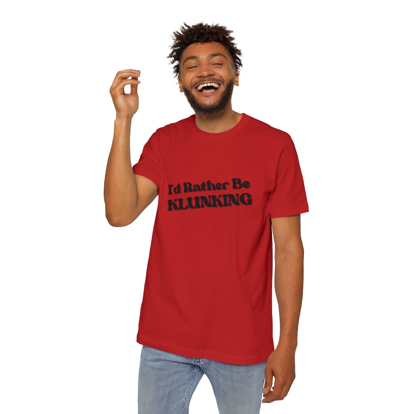 I'd Rather Be Klunking Tee, Gift for Adventurers, Casual Wear, Unique Statement Shirt, USA-Made Tee