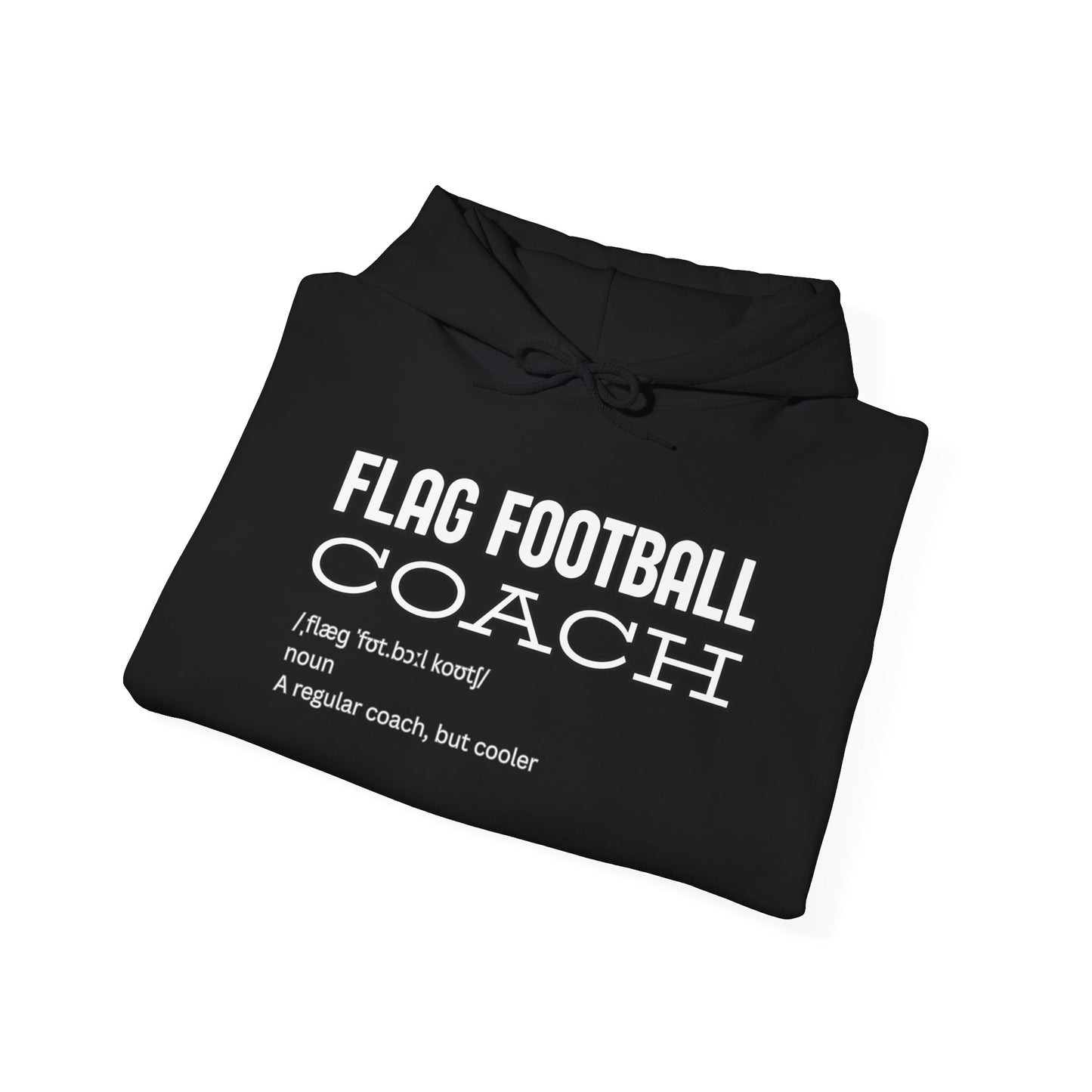 Folded black Flag Football Coach hoodie displaying white "Like a Regular Coach but Cooler" print