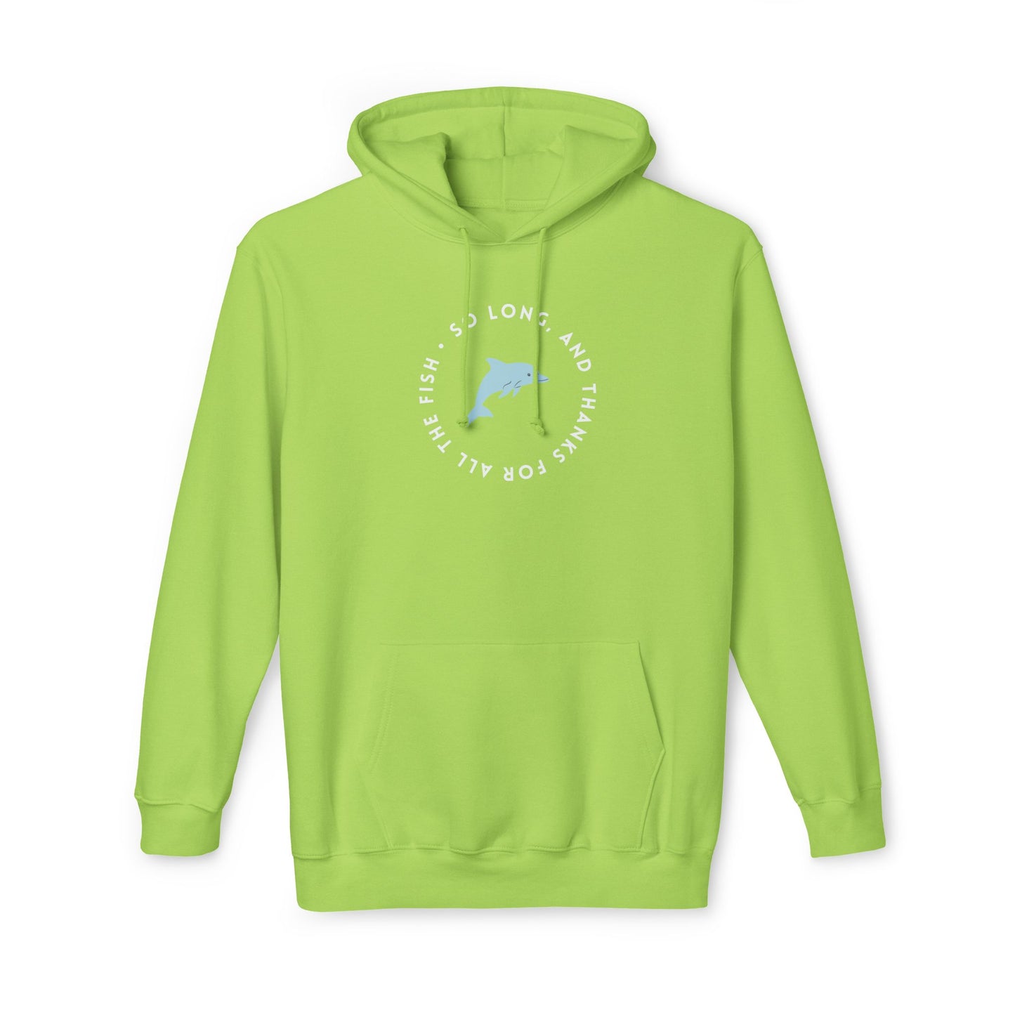 Front view of lime green hoodie with white "So long, and thanks for all the fish" print encircling light blue dolphin