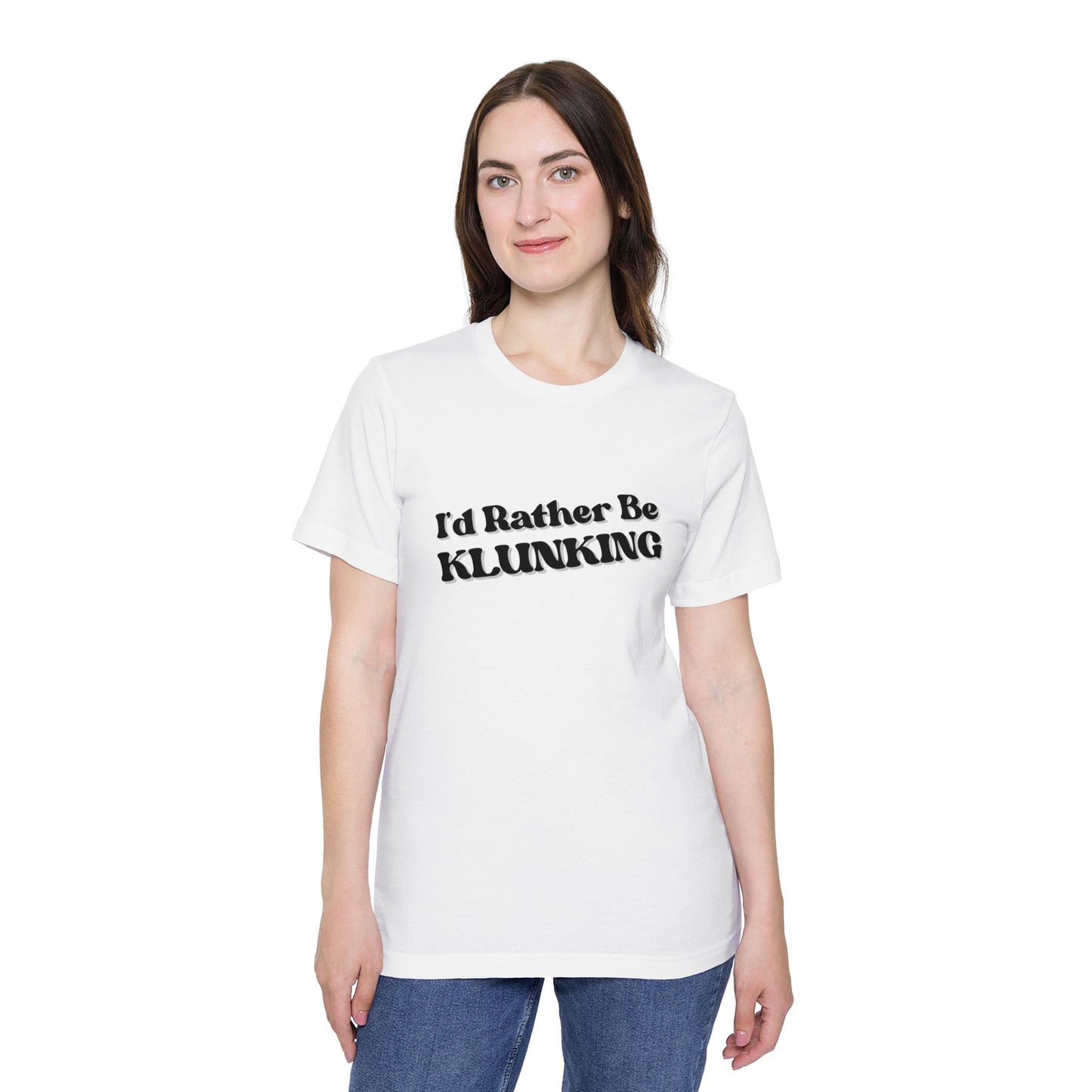 I'd Rather Be Klunking Tee, Gift for Adventurers, Casual Wear, Unique Statement Shirt, USA-Made Tee