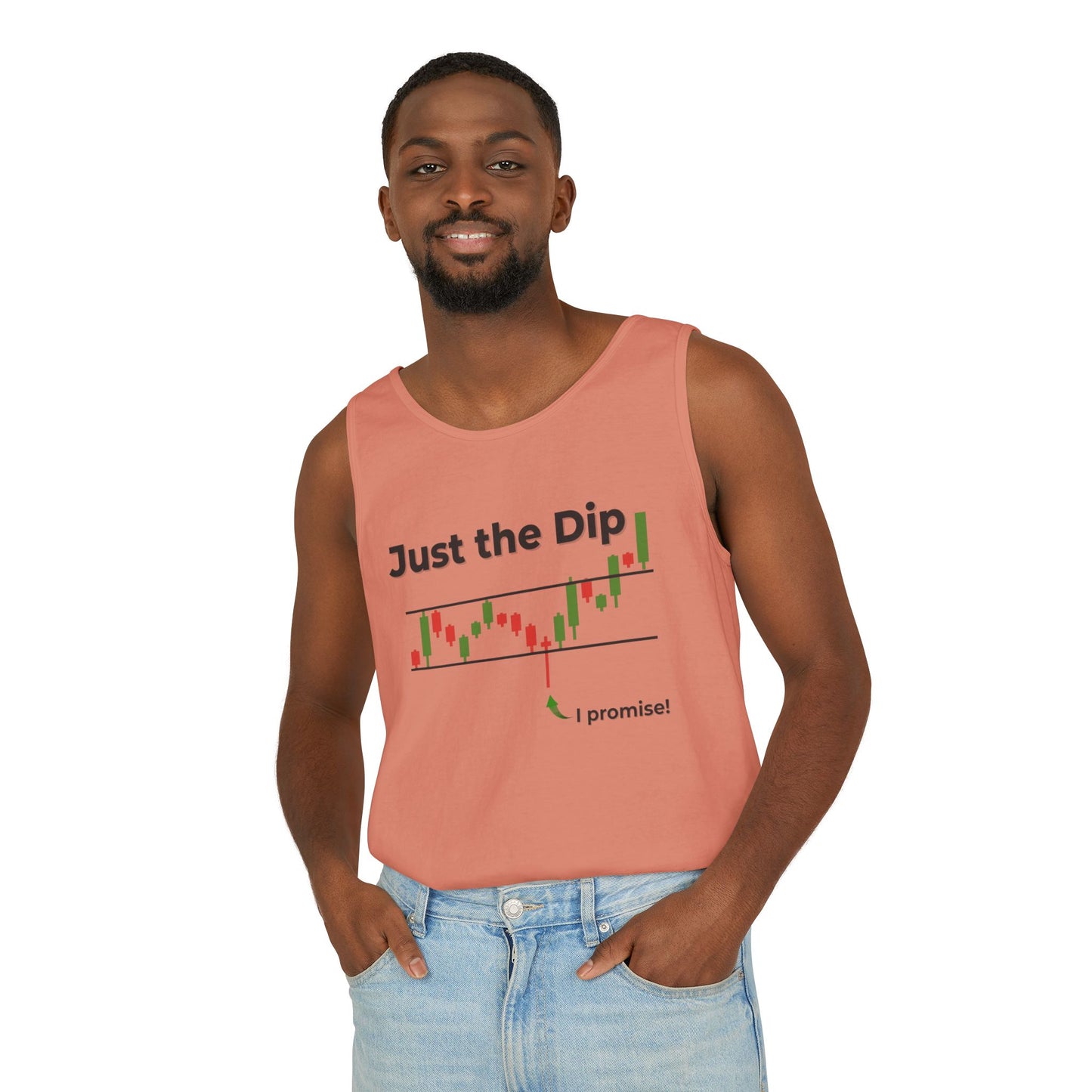 Man grinning in peach "Just the Dip" tank with red-green candlestick dip chart and "I promise!" arrow, jeans