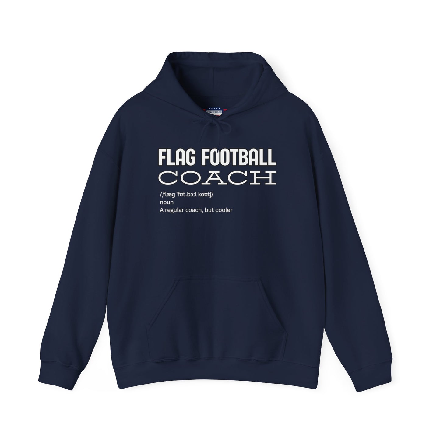 Front view of navy Flag Football Coach hoodie with standout white "Like a Regular Coach but Cooler" text