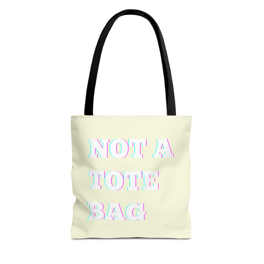 Not a Tote Bag, Stylish Grocery Bag, Not A Tote Bag, Gift for Friends, Everyday Carryall, Fun Beach Bag