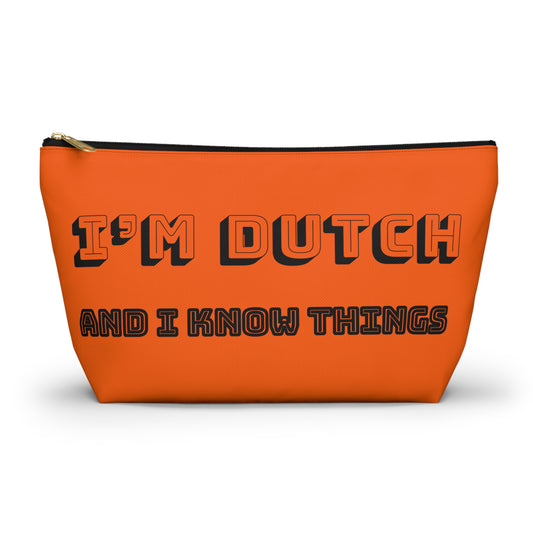 I'm Dutch and I know things - Back to School - Potloodetui - Accessory Pouch - Celebrate Dutch Heritage, Perfect Gift for Travelers, Organize Makeup, Fun Beach Bag, Stylish Pencil Case