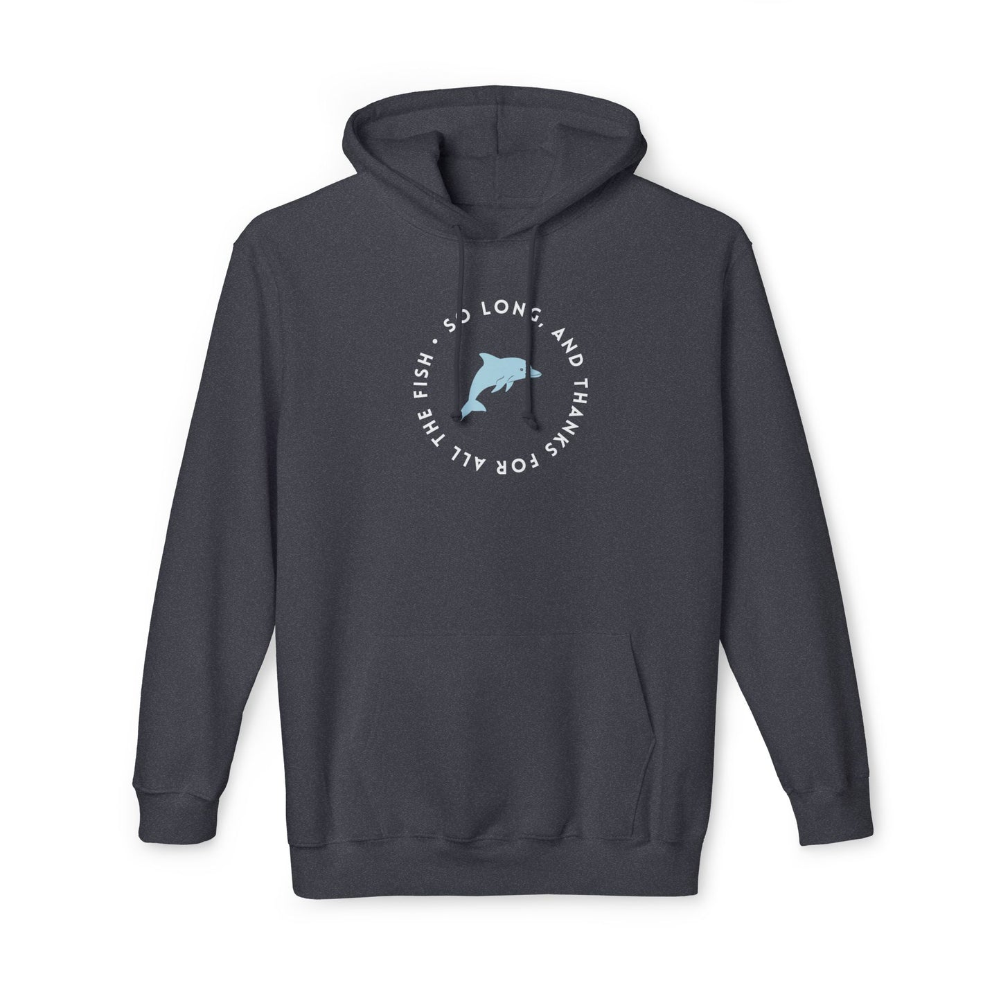 Front view of dark charcoal hoodie with white "So long, and thanks for all the fish" ring print and light blue dolphin