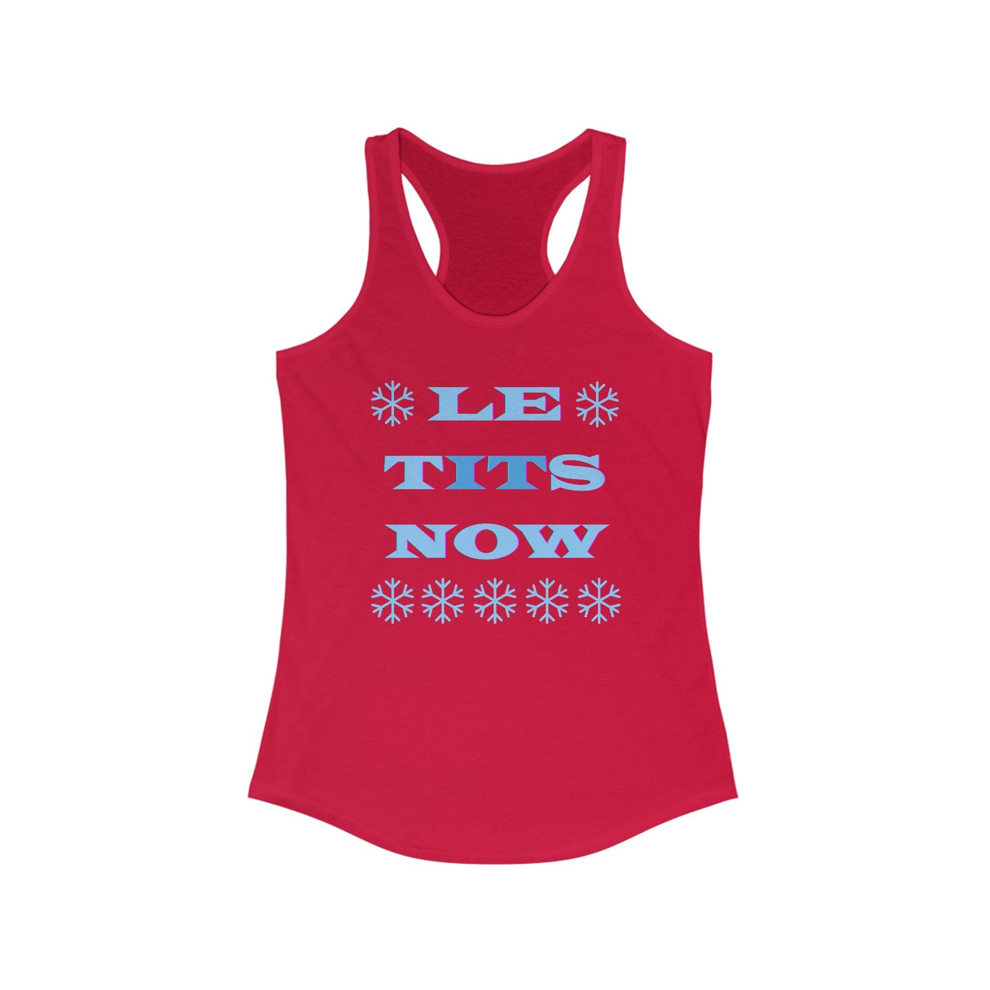“LETitSNOW” - Women's Ideal Racerback Tank