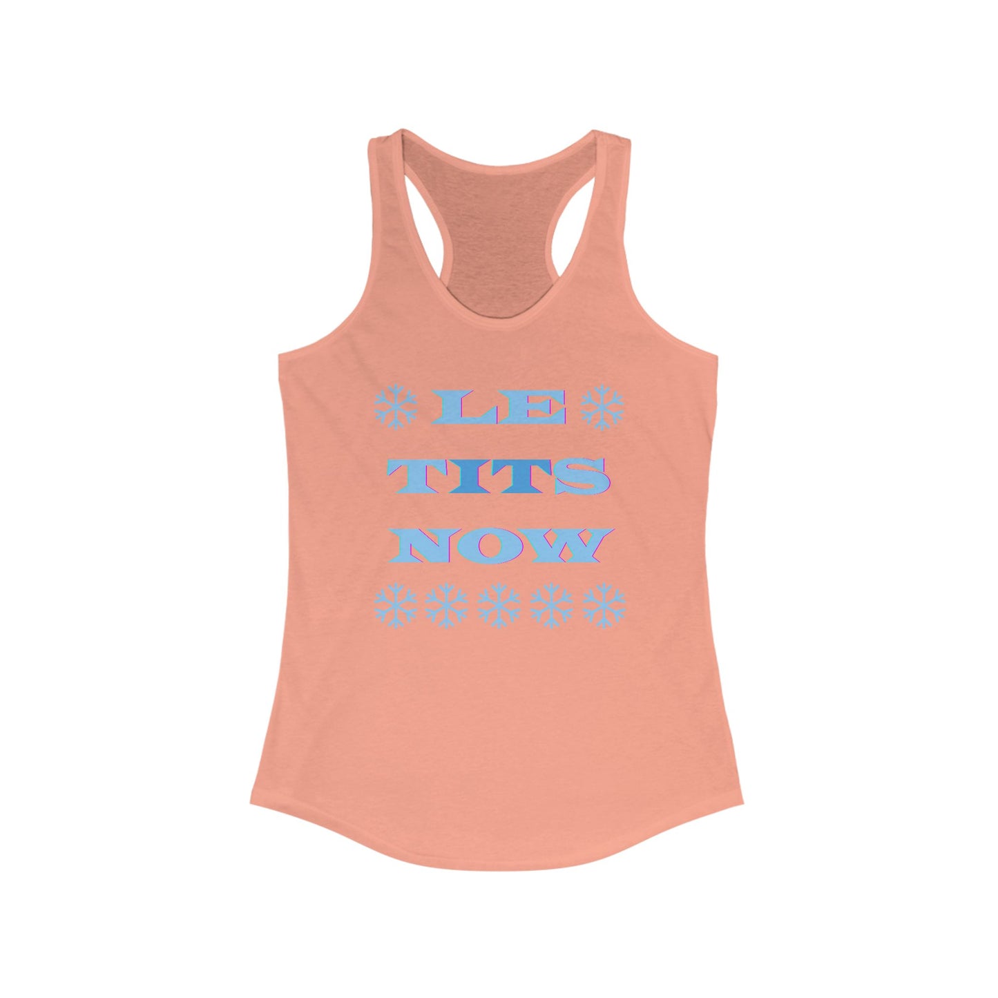 “LETitSNOW” - Women's Ideal Racerback Tank
