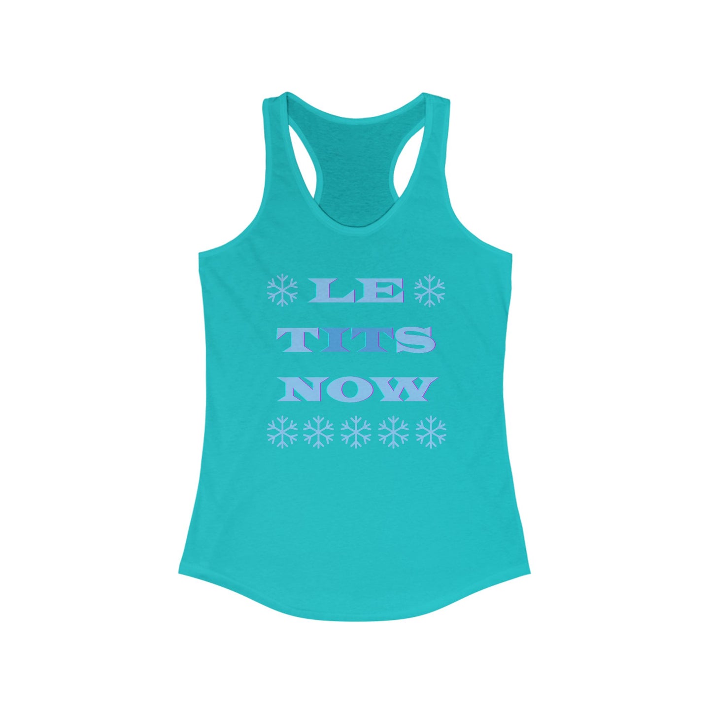 “LETitSNOW” - Women's Ideal Racerback Tank