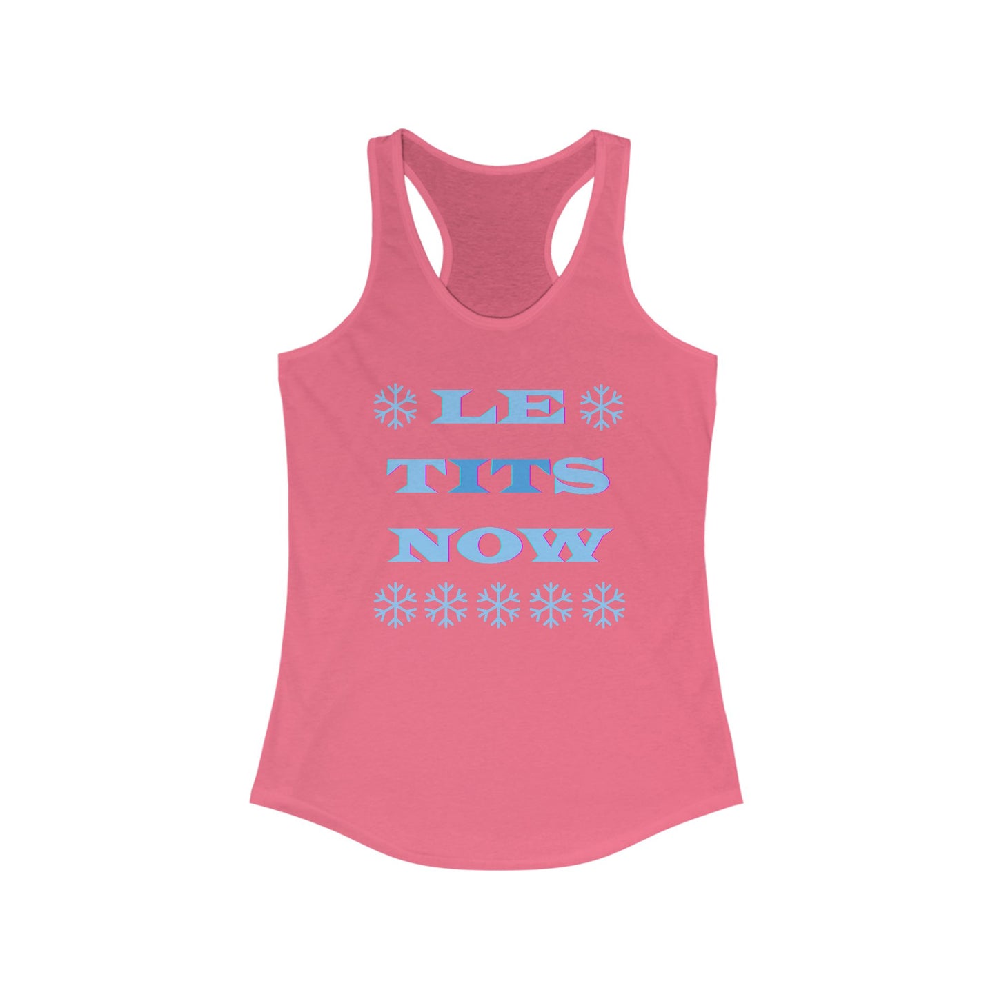 “LETitSNOW” - Women's Ideal Racerback Tank