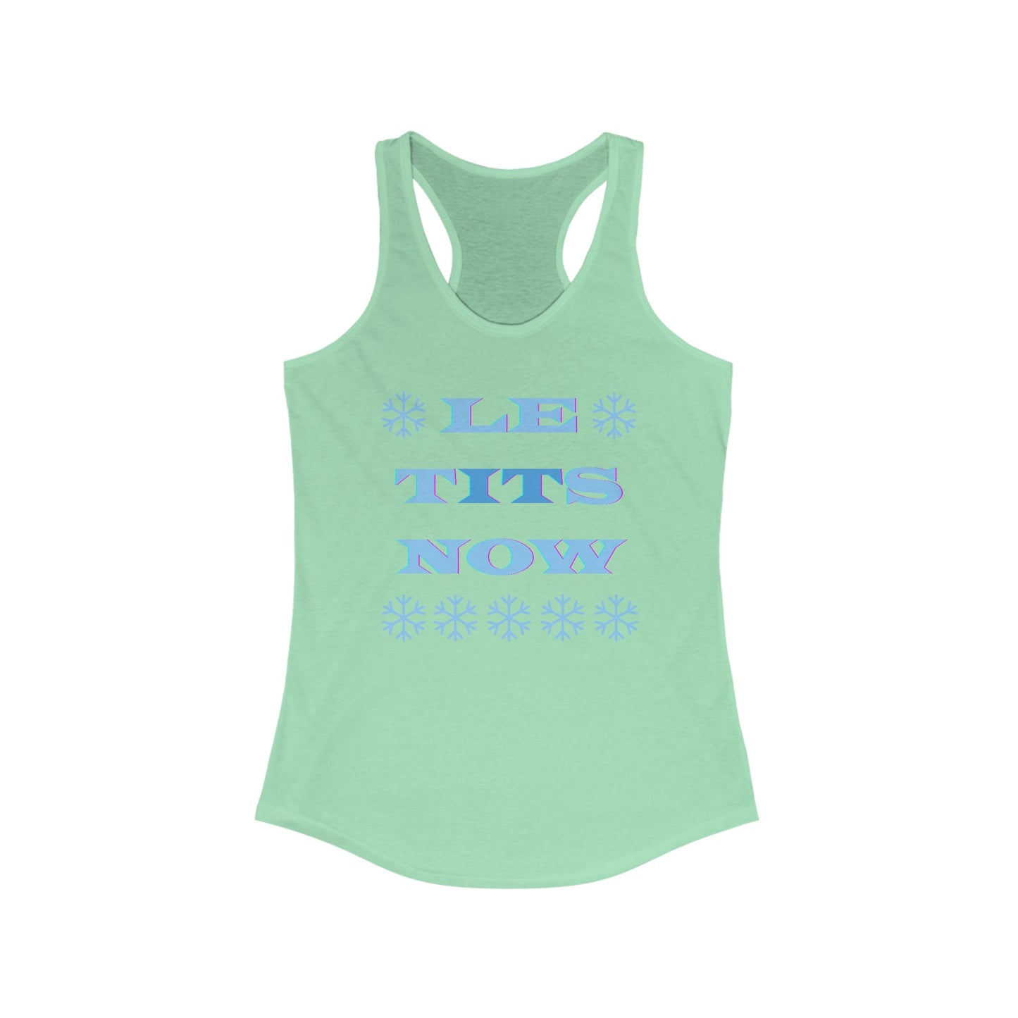 “LETitSNOW” - Women's Ideal Racerback Tank