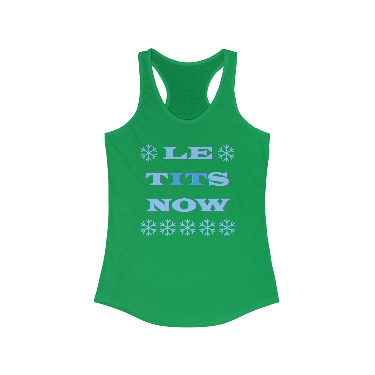 “LETitSNOW” - Women's Ideal Racerback Tank