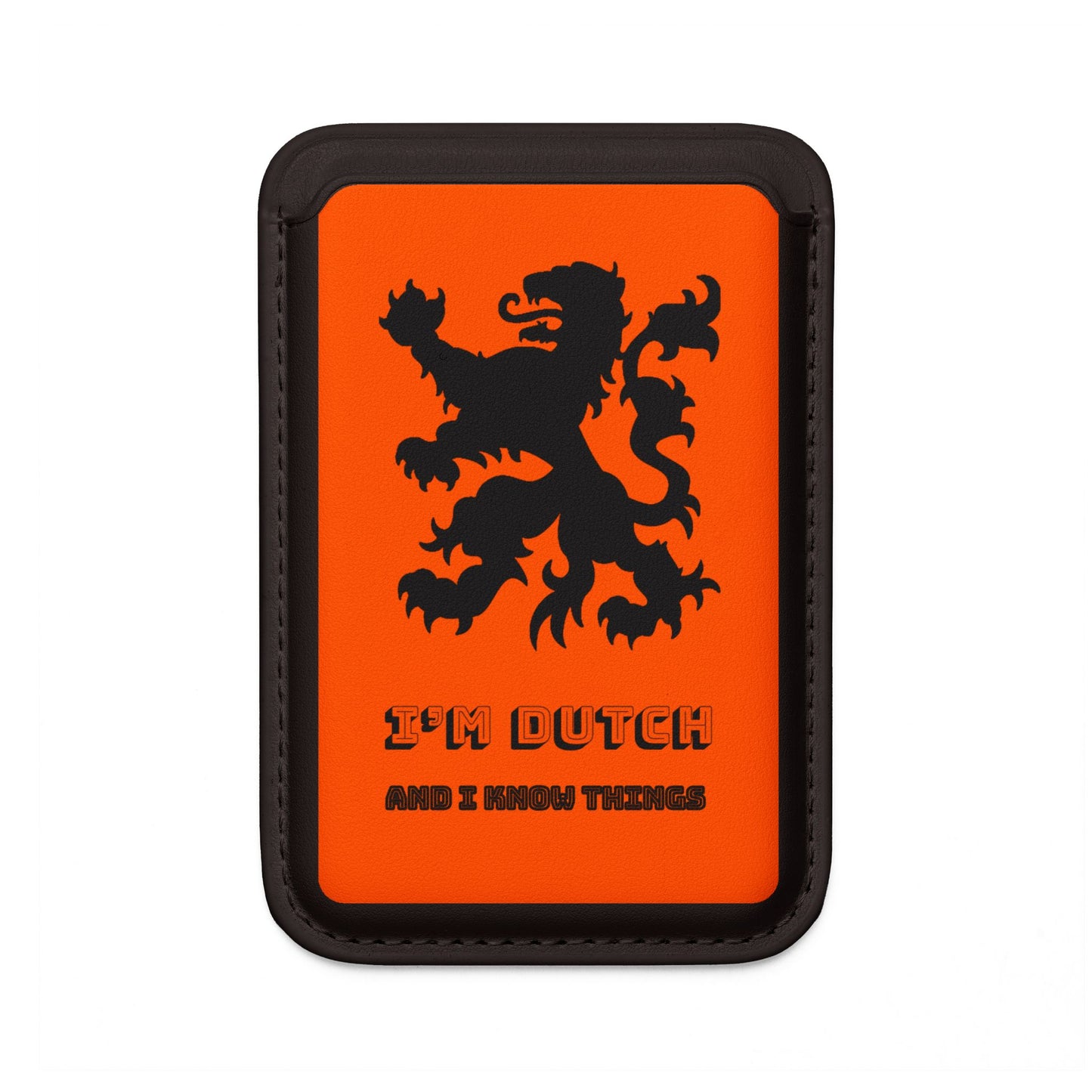 Front view of black vegan leather MagSafe wallet featuring orange rampant lion and "I'm Dutch and I Know Things" print